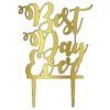 Acrylic Cake Topper or Silhouette - Best Day Ever - Design 2 - 6 Inch -  Gold